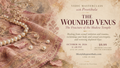 October 10th  Masterclass - THE WOUNDED VENUS The Fracture of the Shukra Temple A Vedic Masterclass by Preetibala
