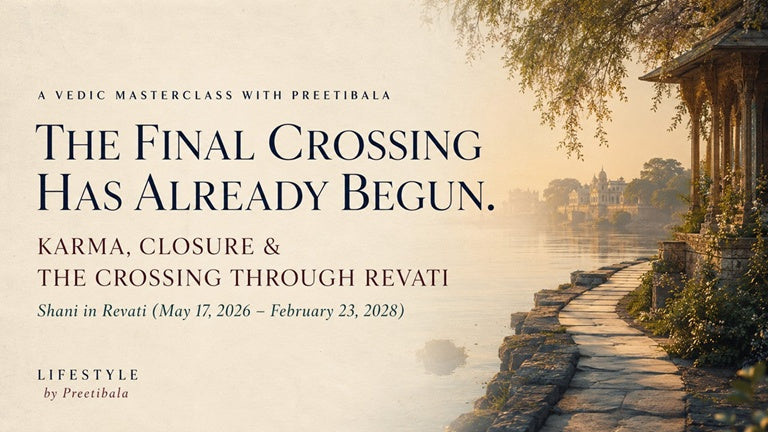 JULY 18th, 2026 - Saturn in Pisces Karma, Closure & the Revati Crossing - A vedic Masterclass by Preetibala
