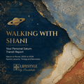 Walking With Shani: Your Personal Saturn Transit Report